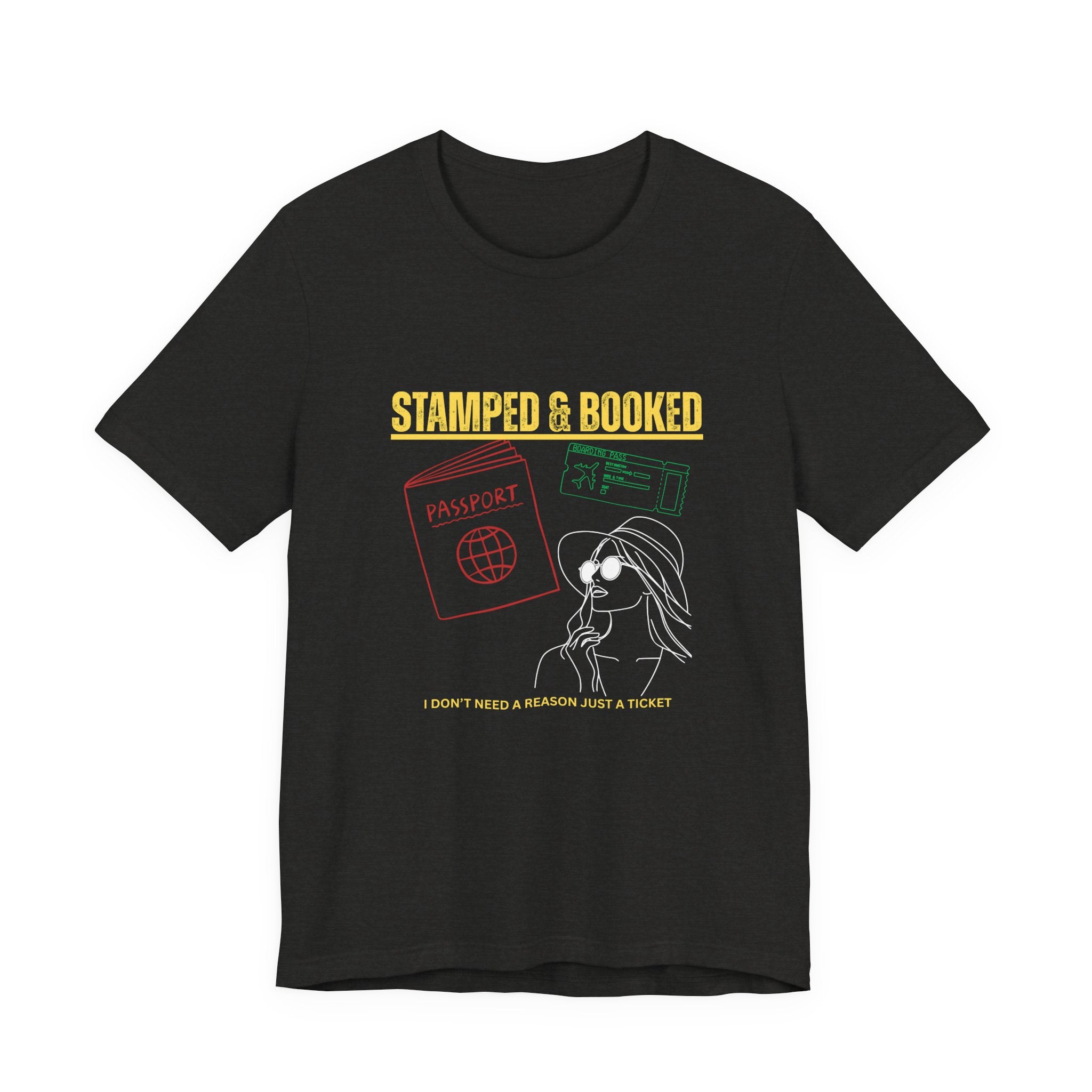 Stamped & Booked Travel T-Shirt — I Don’t Need a Reason, Just a Ticket