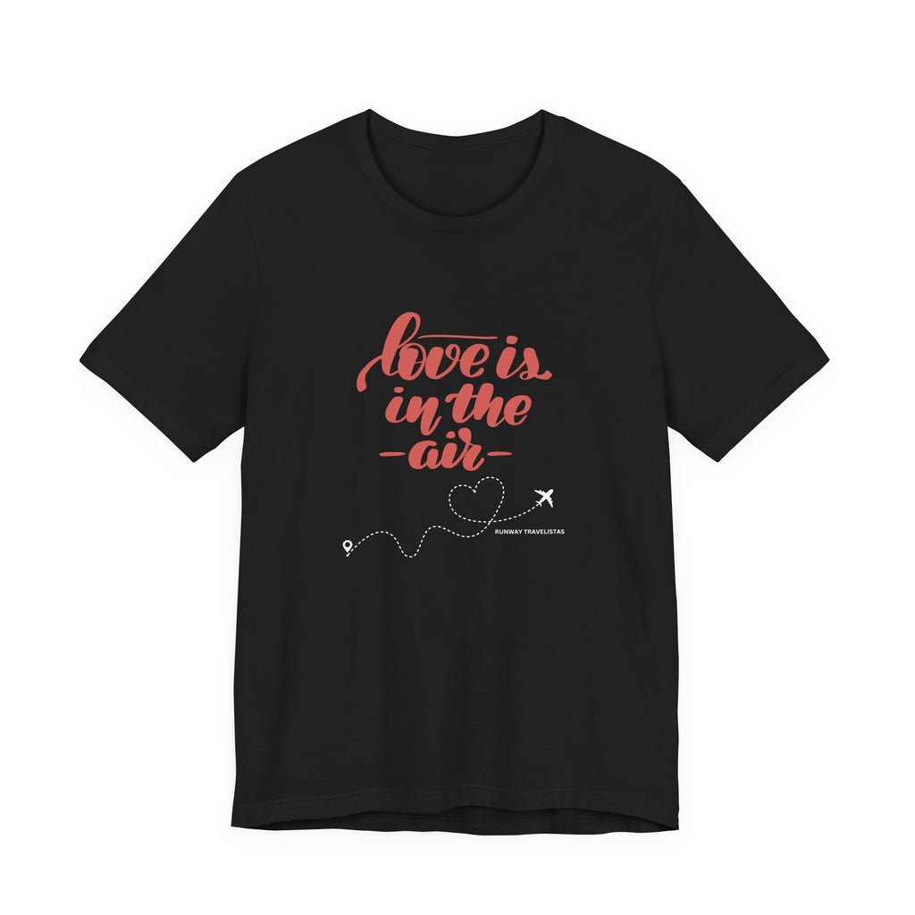 Love Is in the Air Unisex Tee — Romantic Airplane Heart Travel T‑Shirt