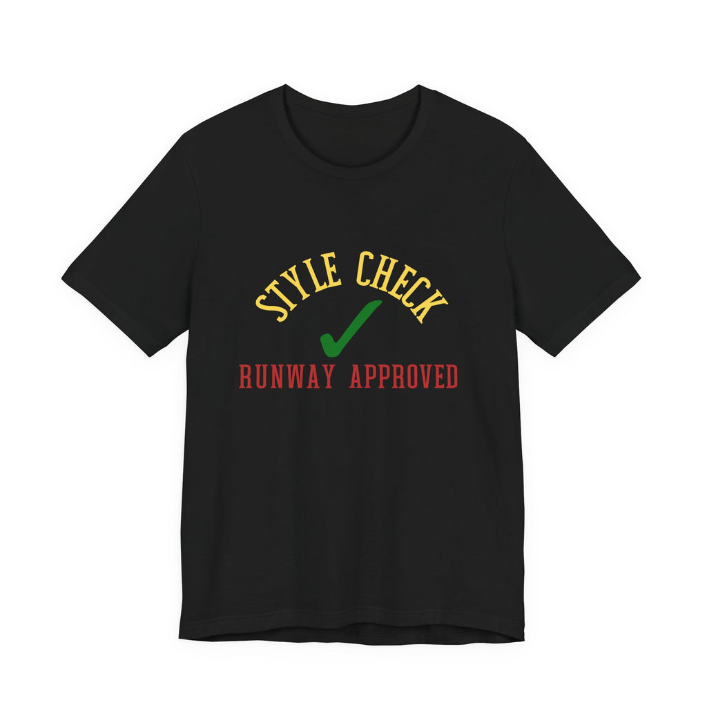 Style Check Unisex Tee — "Runway Approved" Fashion Graphic T‑Shirt