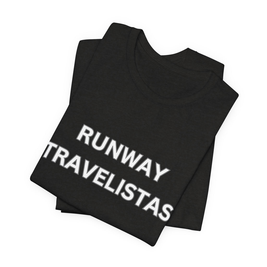 Runway Travelistas Solid Lettering Unisex T-Shirt — Bold Graphic Tee for Fashion & Travel Lovers