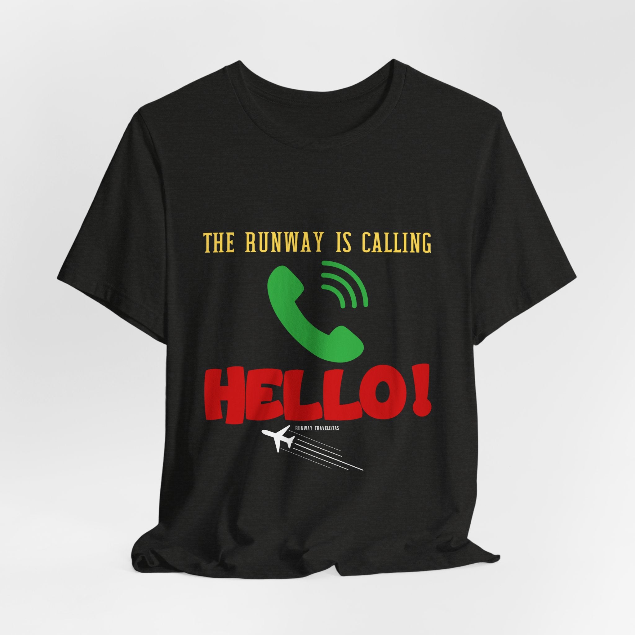 Aviation Unisex Tee — "The Runway Is Calling, Hello!" Graphic Shirt