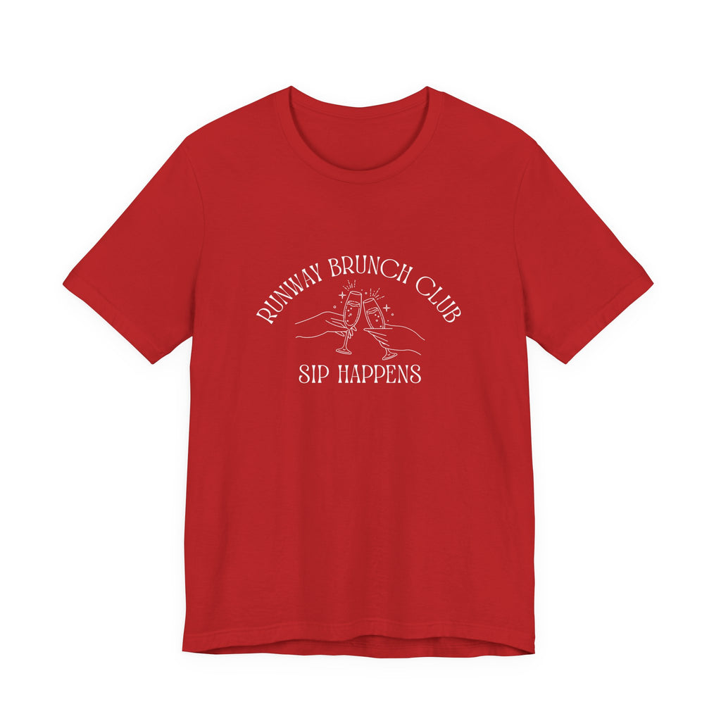 Runway Brunch Club Unisex T-Shirt — “Sip Happens” Graphic Tee