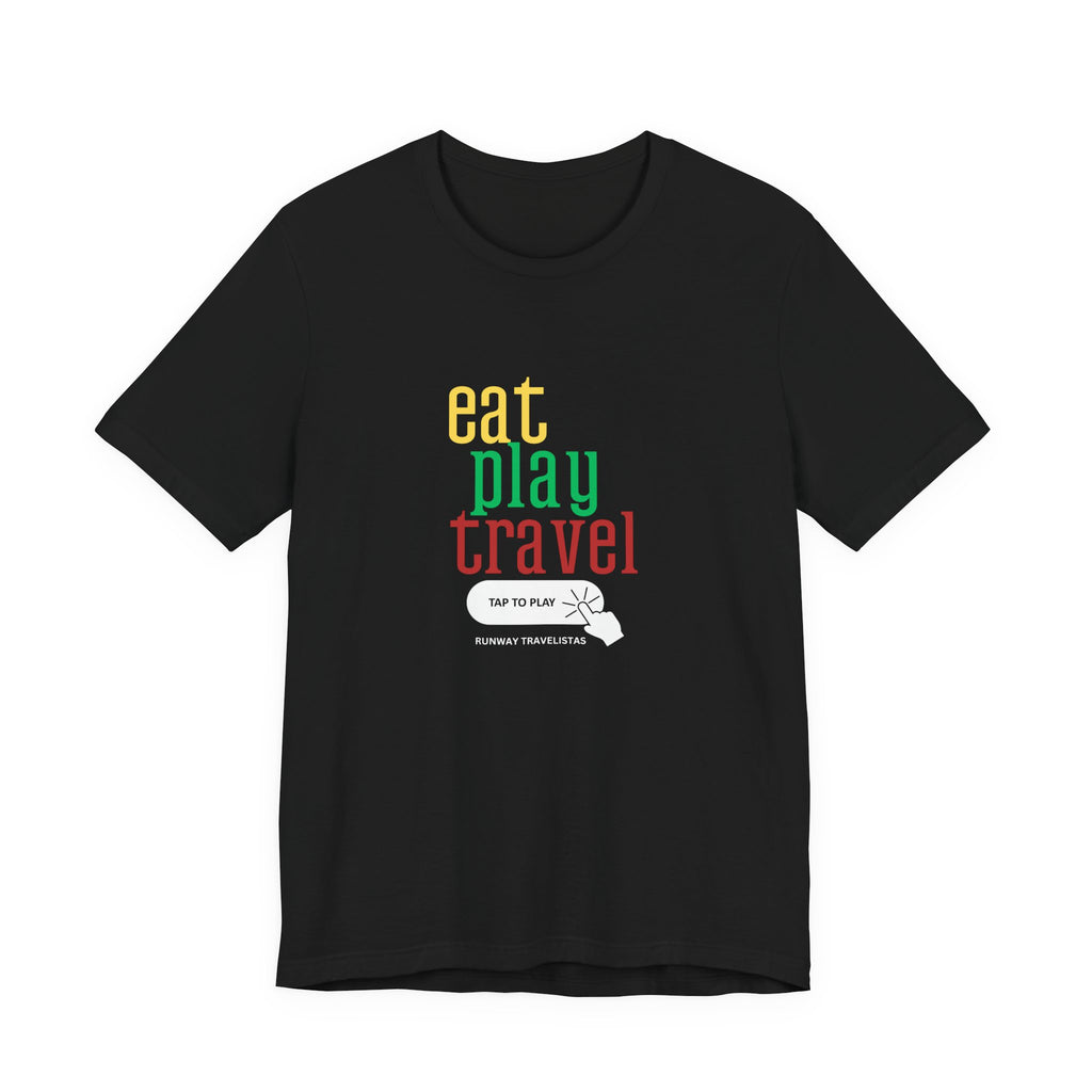 Travel Vibe Unisex Tee — "eat play travel" Minimalist Graphic T-Shirt Funny