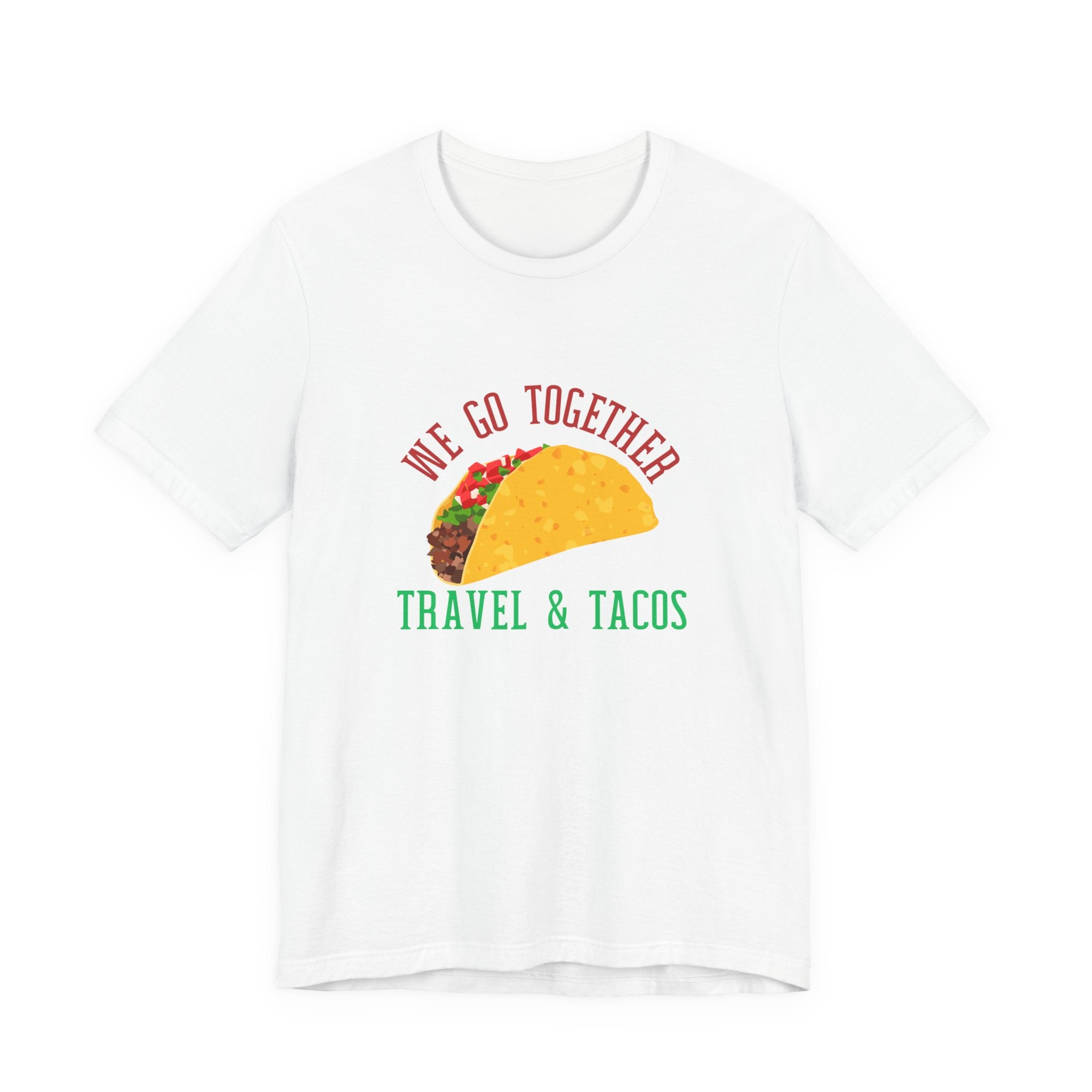 Unisex T-Shirt — "We Go Together: Travel & Tacos" Graphic Tee