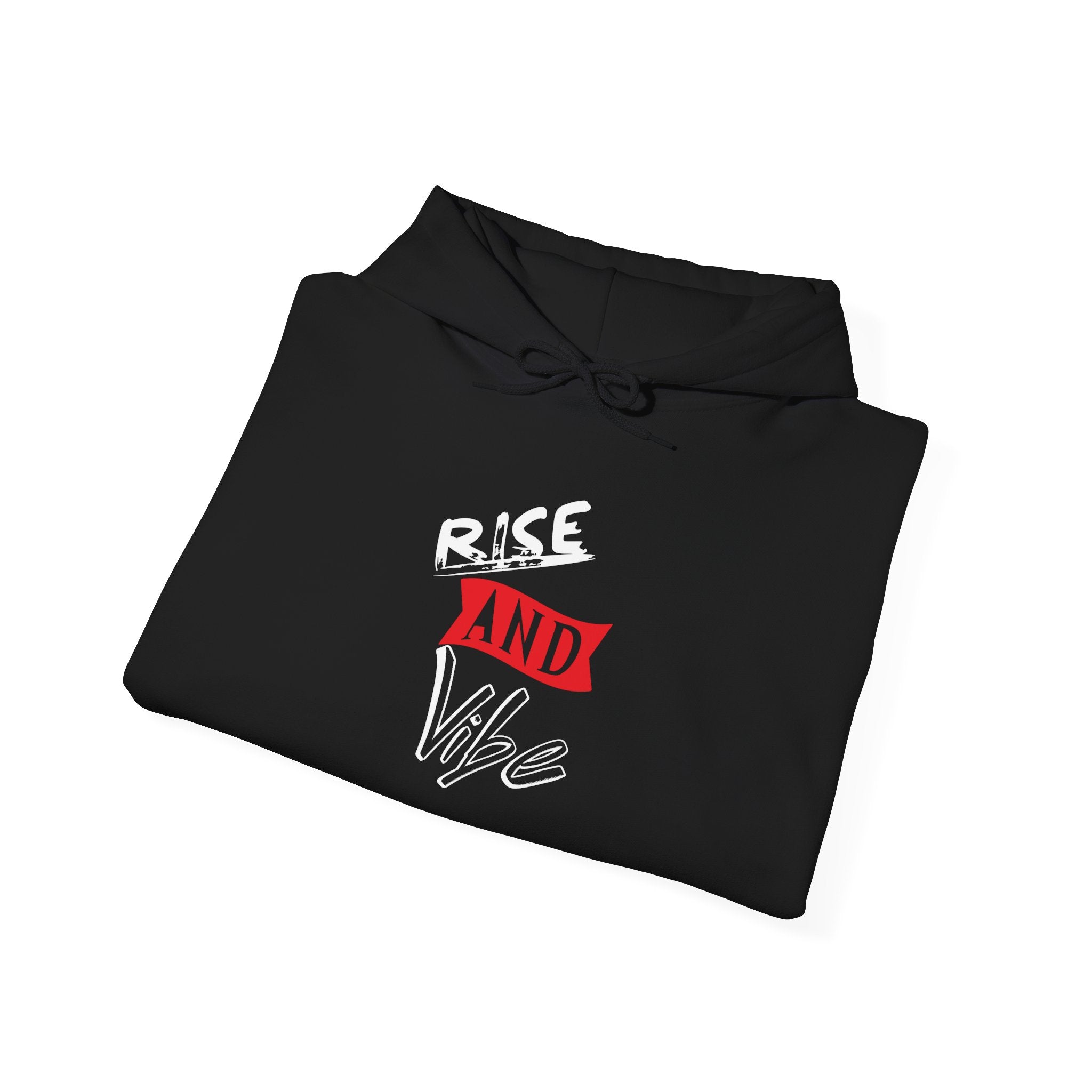Rise and Vibe Unisex Hoodie — Motivational Graphic Pullover, Runway Vibe Tribe Statement Morning Anthem