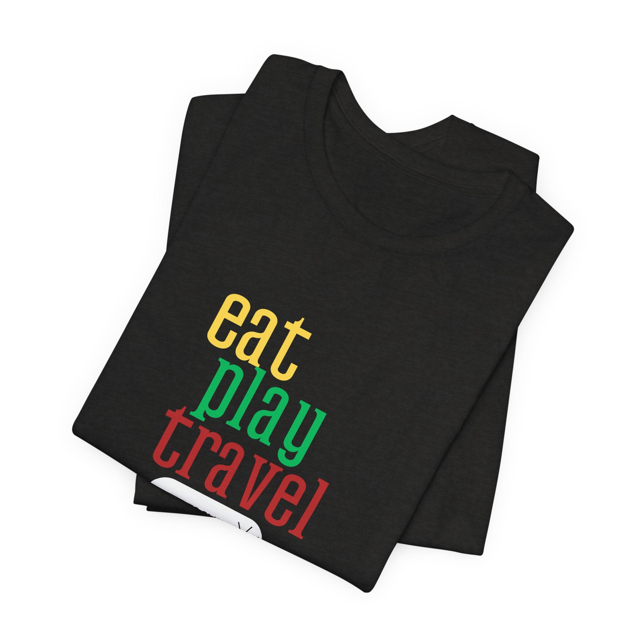 Travel Vibe Unisex Tee — "eat play travel" Minimalist Graphic T-Shirt Funny