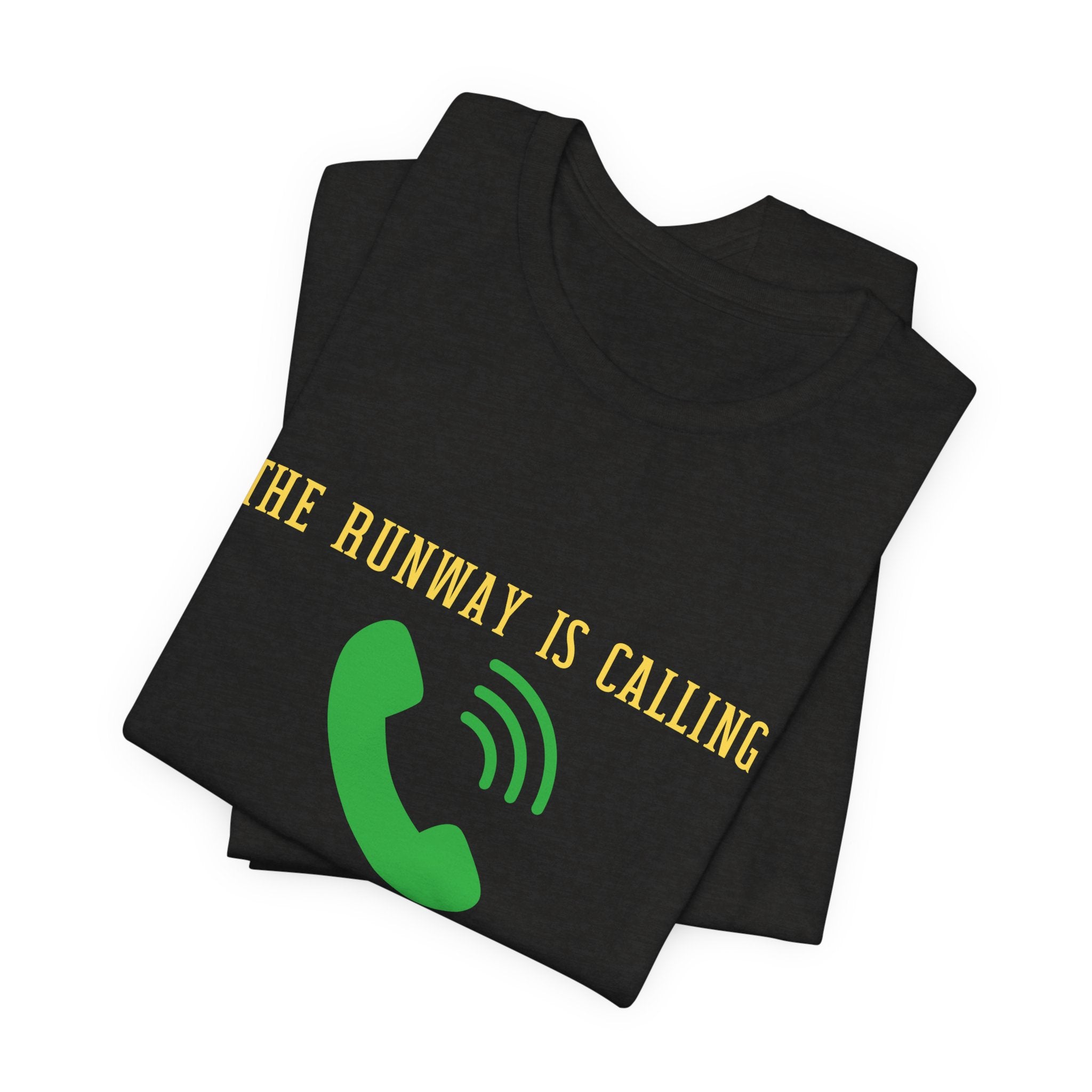 Aviation Unisex Tee — "The Runway Is Calling, Hello!" Graphic Shirt