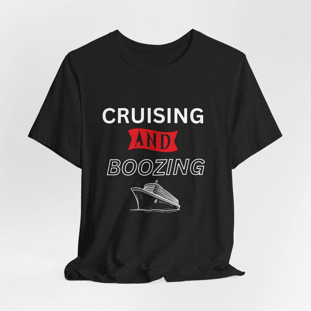Cruising and Boozing Cruise Shirt — Funny Vacation Boat Tee