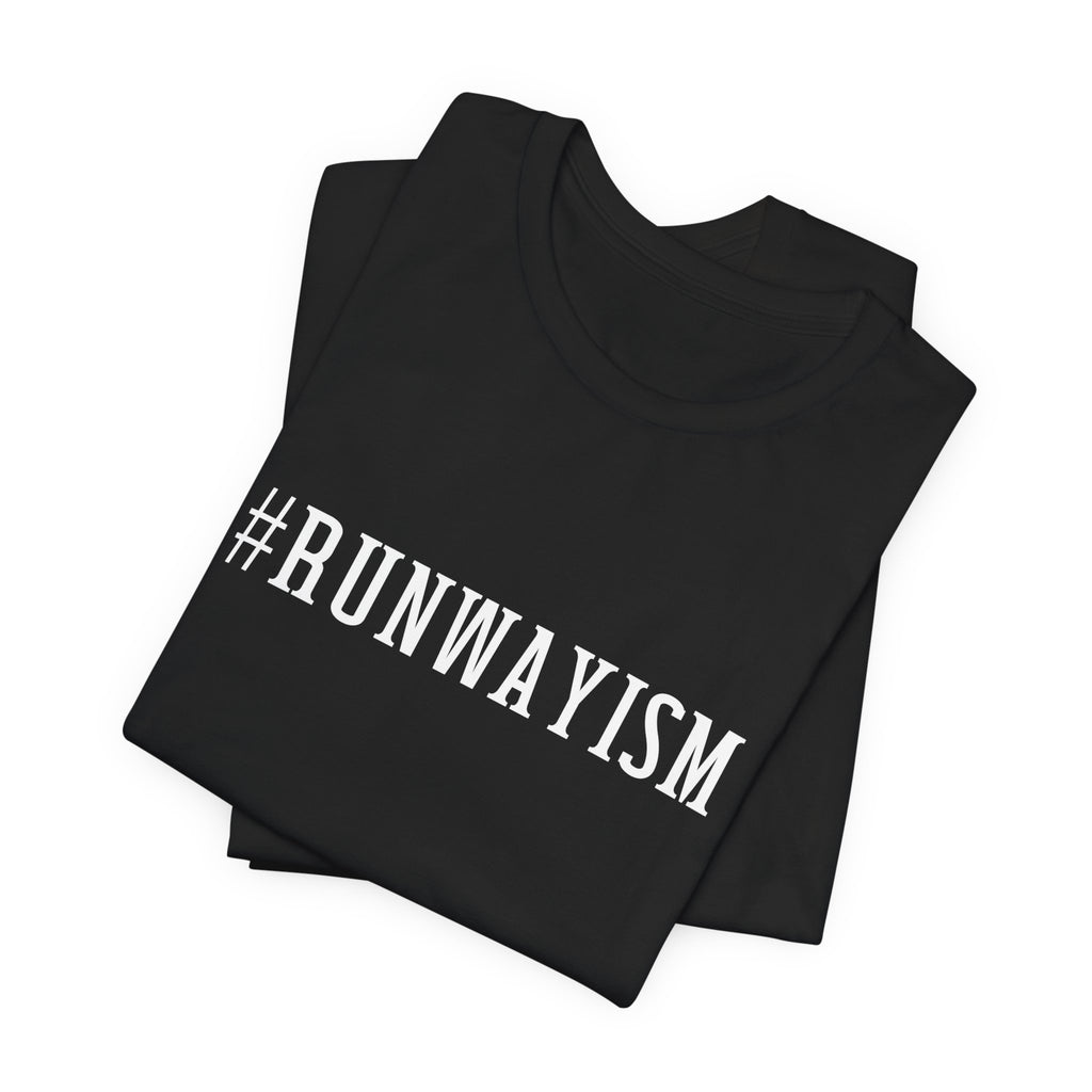 Runwayism Unisex Jersey Short Sleeve Tee, Runway Vibe Tribe Statement t-shirt