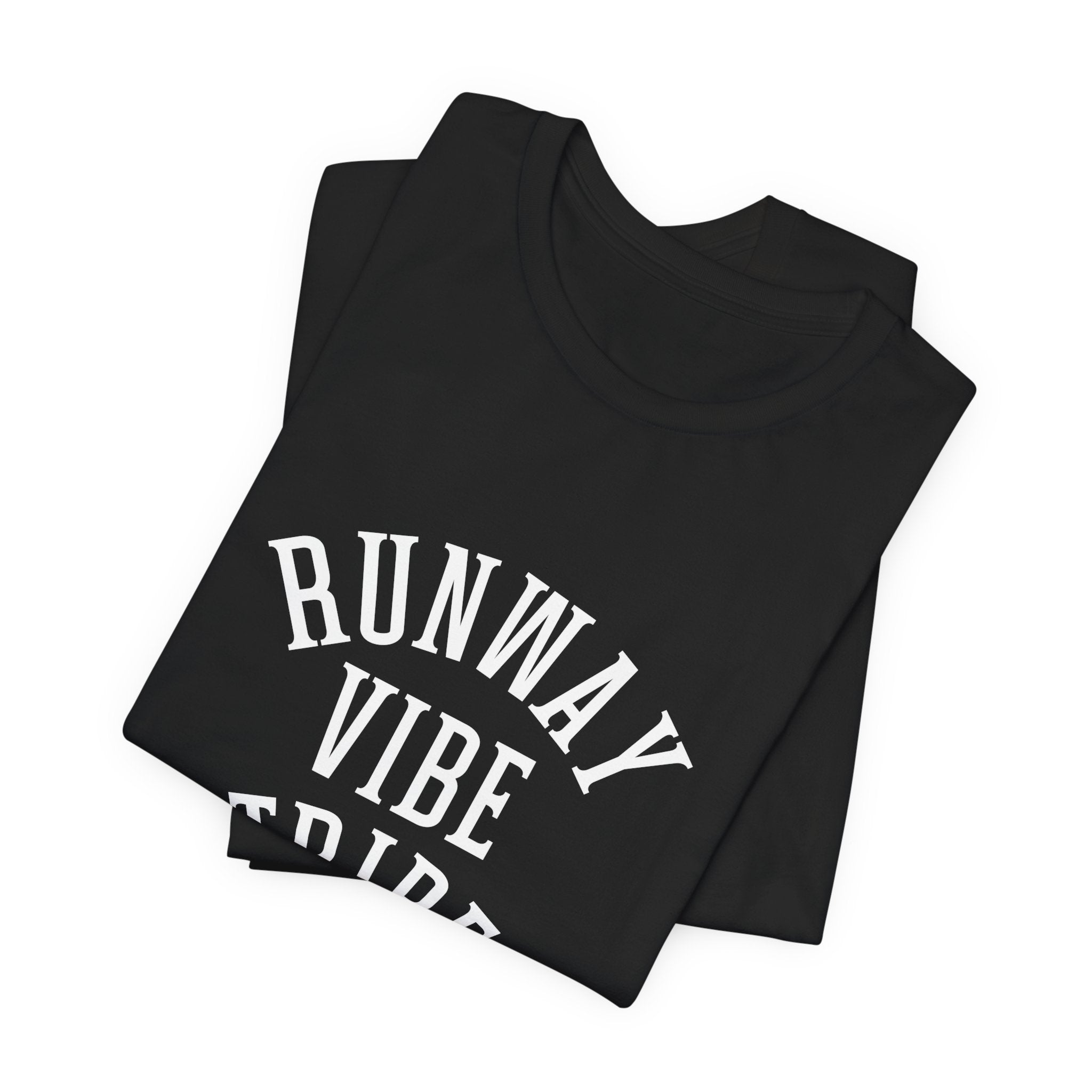 Runway Vibe Tribe Unisex Tee — Fashion-Forward Graphic T-Shirt