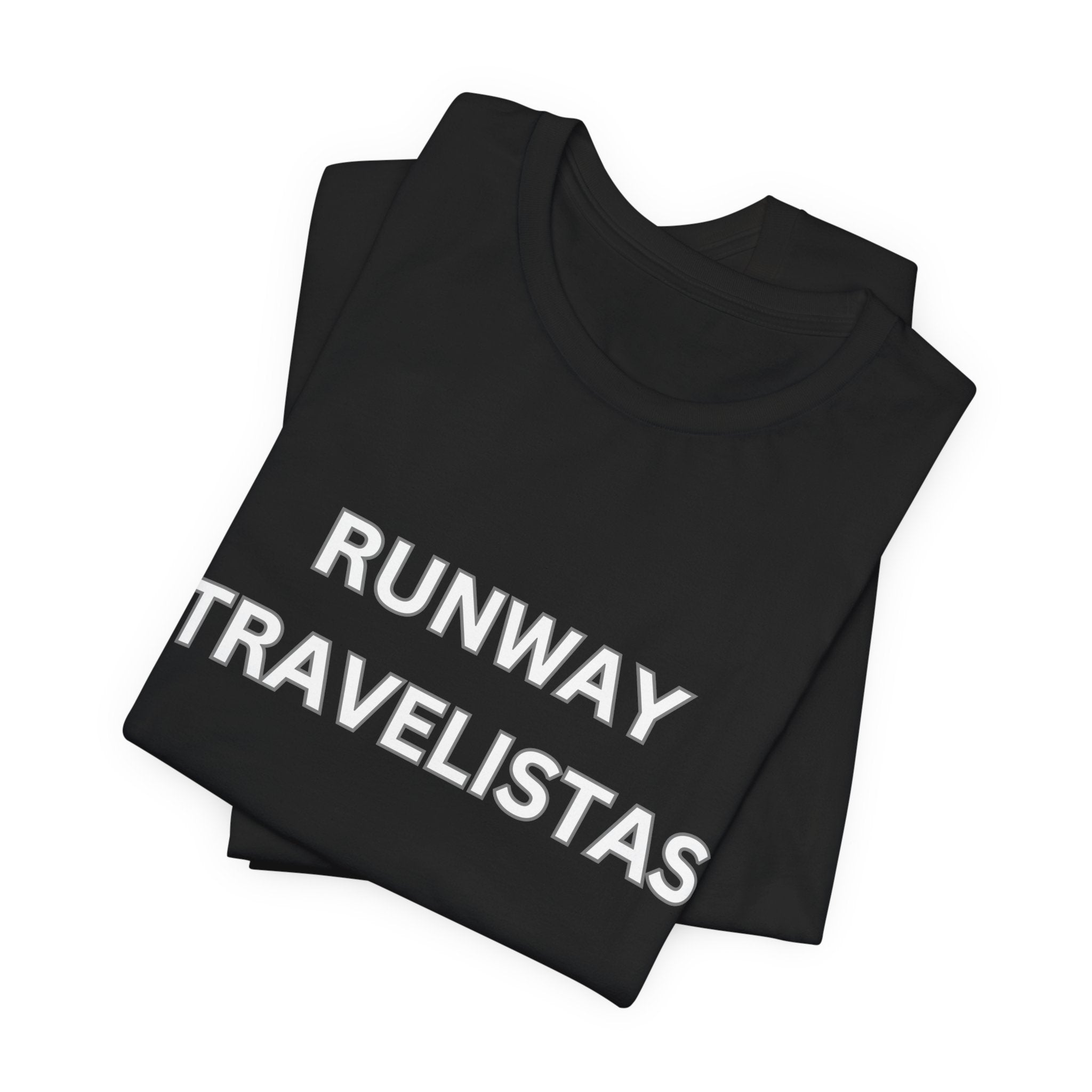 Runway Travelistas Solid Lettering Unisex T-Shirt — Bold Graphic Tee for Fashion & Travel Lovers
