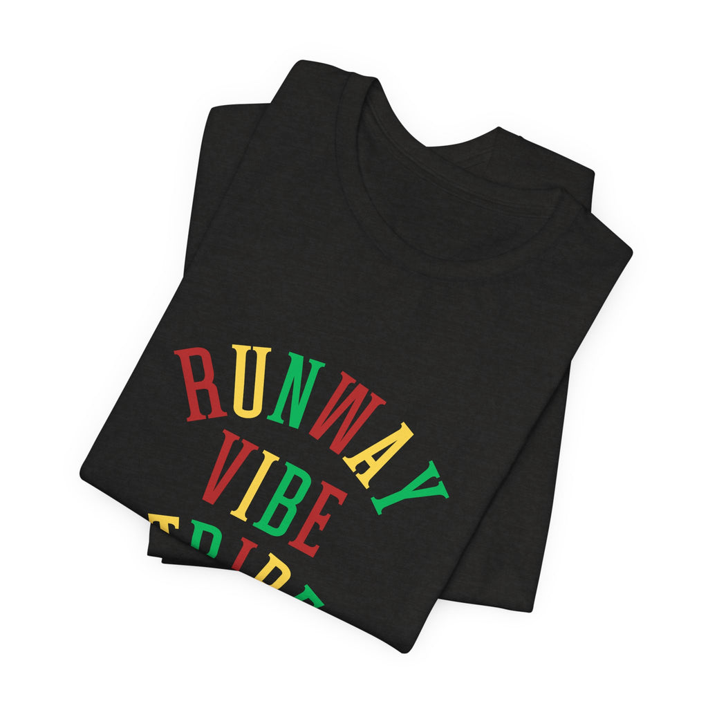 Runway Vibe Tribe Unisex T-Shirt — Colorful Fashion Slogan Tee