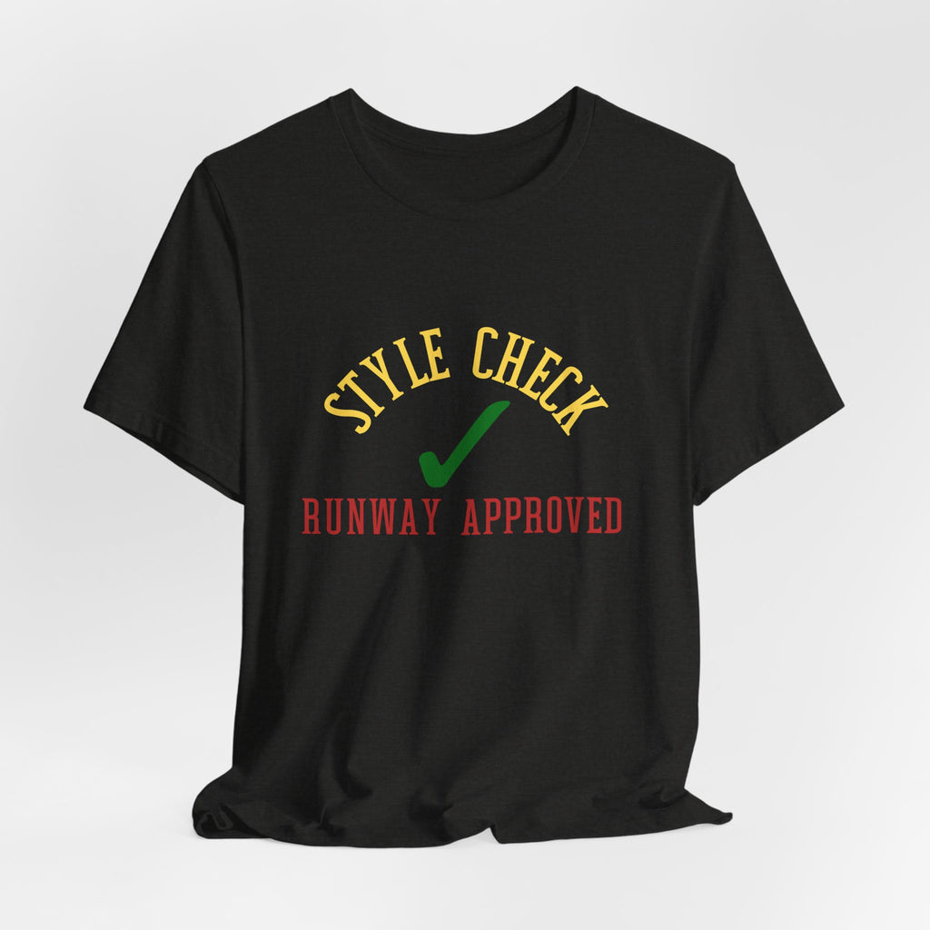 Style Check Unisex Tee — "Runway Approved" Fashion Graphic T‑Shirt