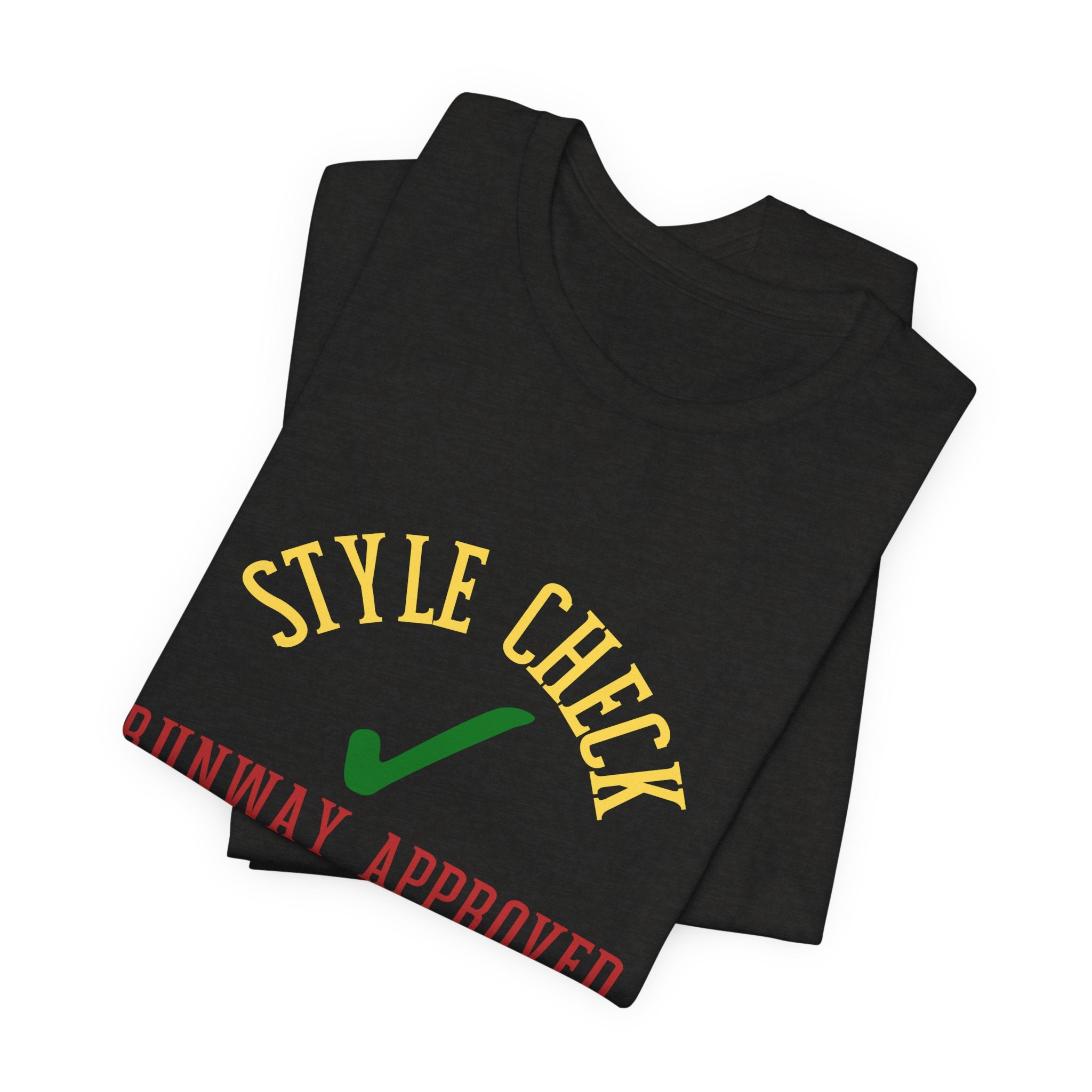Style Check Unisex Tee — "Runway Approved" Fashion Graphic T‑Shirt