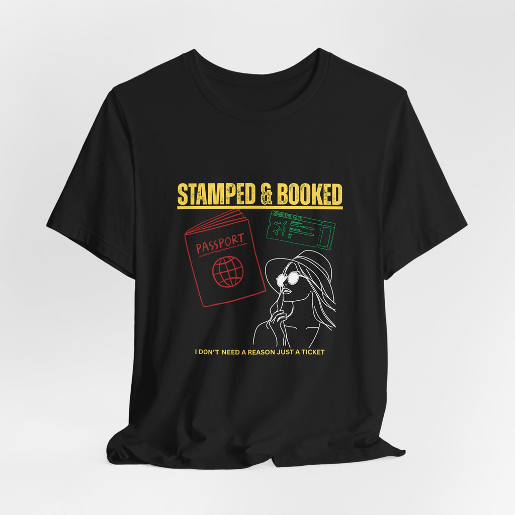 Stamped & Booked Travel T-Shirt — I Don’t Need a Reason, Just a Ticket