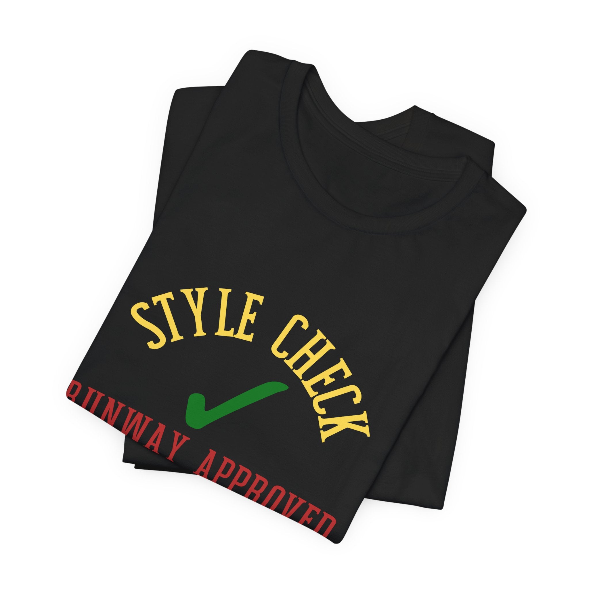 Style Check Unisex Tee — "Runway Approved" Fashion Graphic T‑Shirt