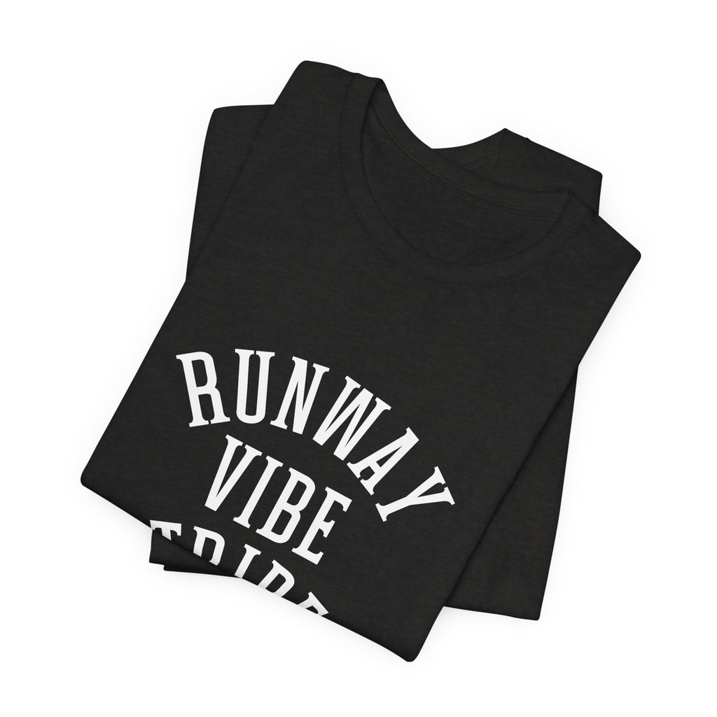 Runway Vibe Tribe Unisex Tee — Fashion-Forward Graphic T-Shirt