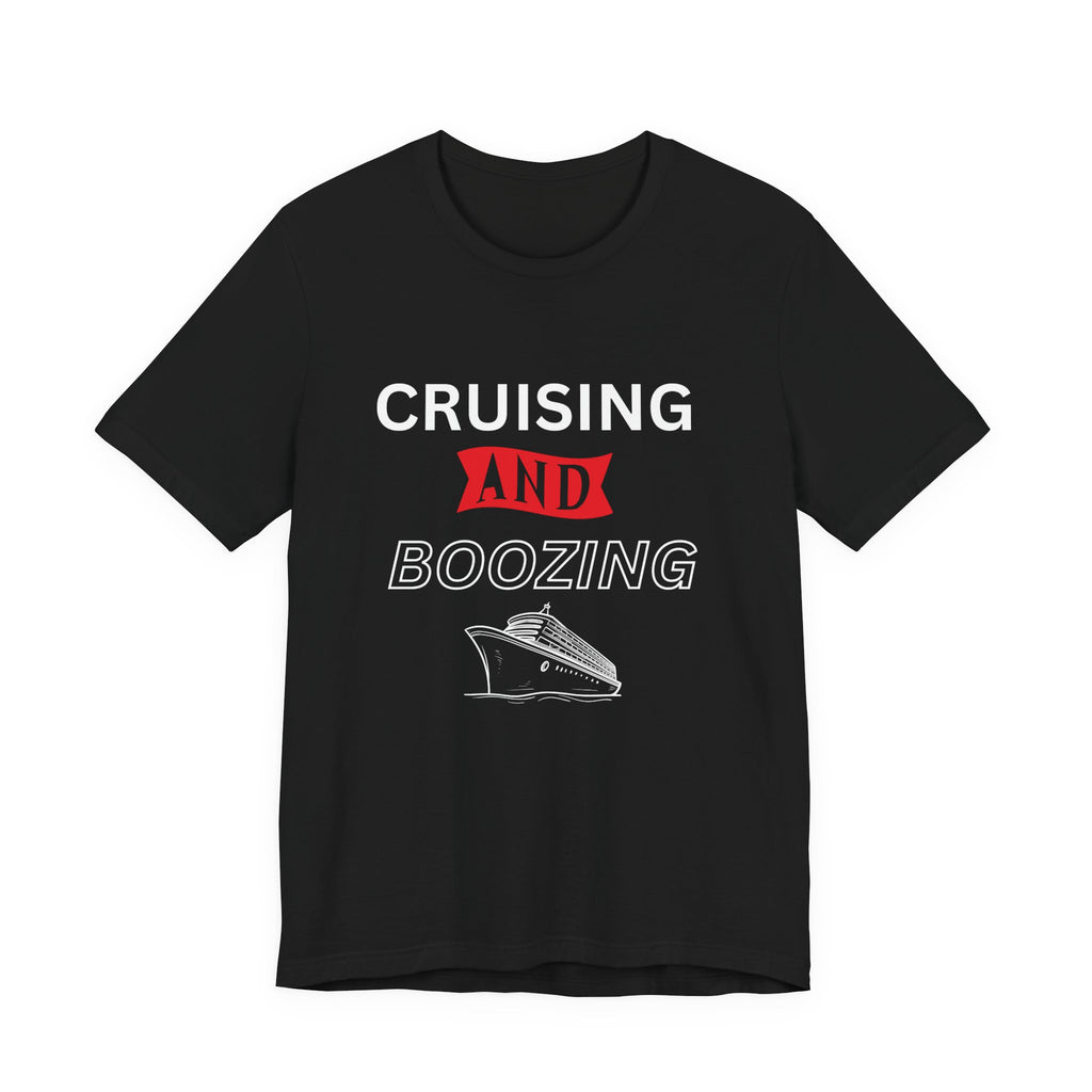 Cruising and Boozing Cruise Shirt — Funny Vacation Boat Tee