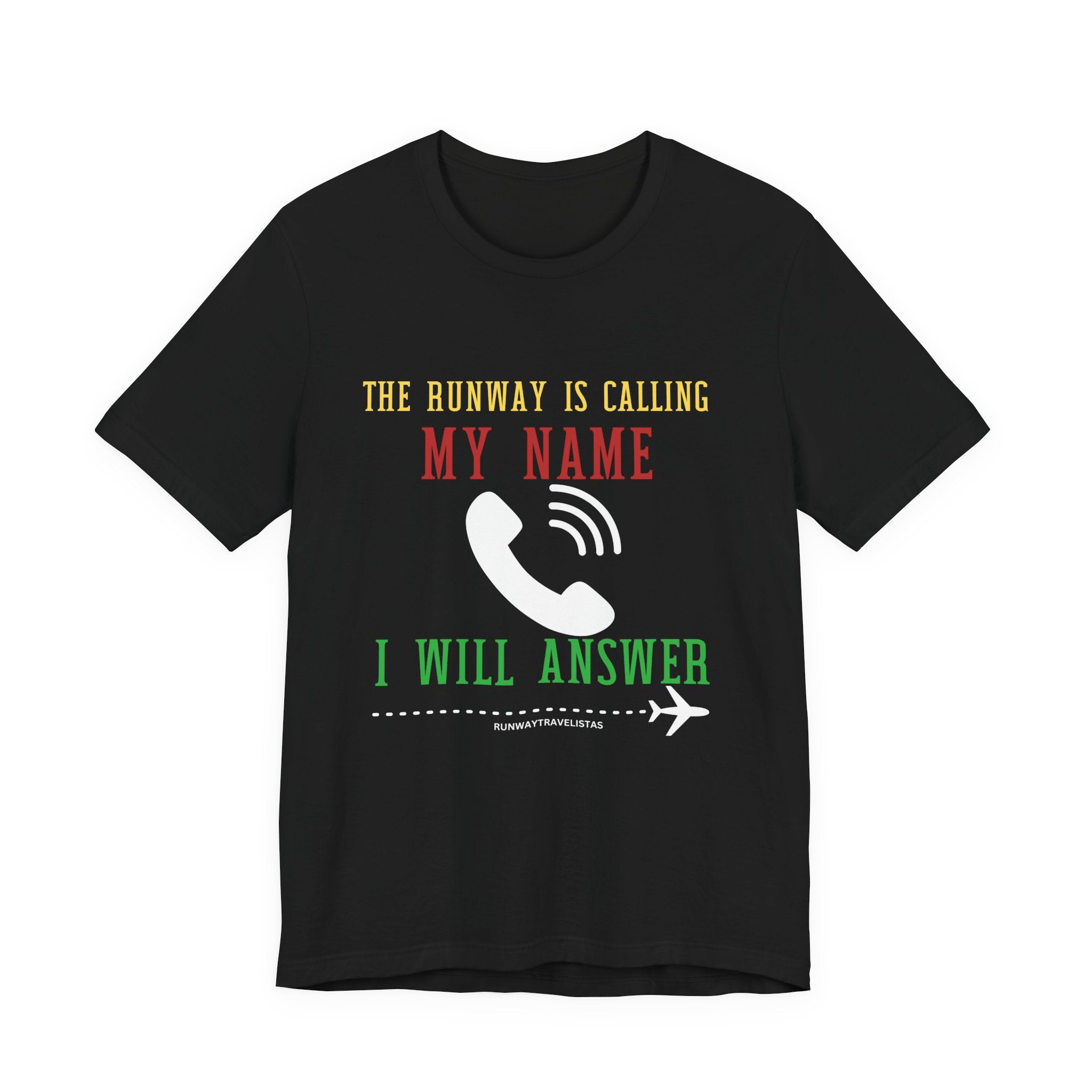 Aviation Unisex T-Shirt — "The Runway Is Calling My Name, I Will Answer" Pilot Tee