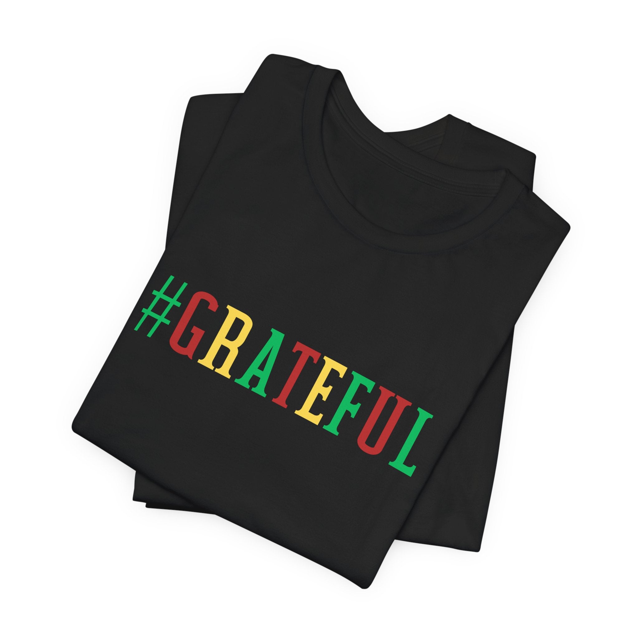Grateful Hashtag Unisex Tee — Colorful #GRATEFUL Short Sleeve T-Shirt