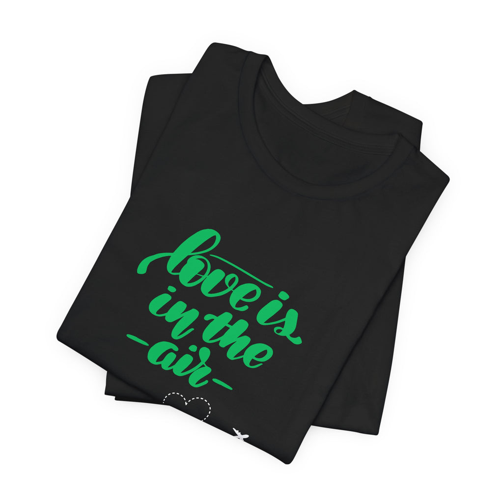 Love Is in the Air Unisex Tee — Romantic Travel Plane Heart T‑Shirt