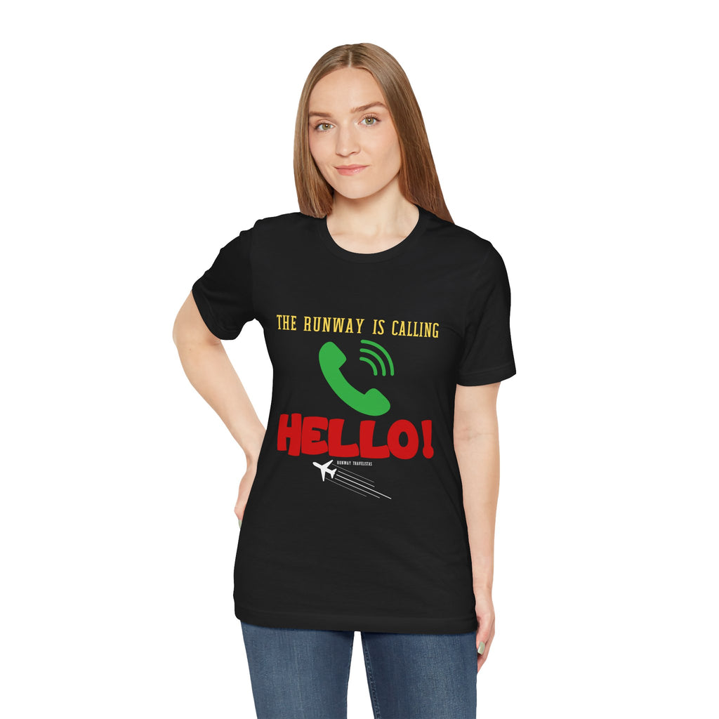 Aviation Unisex Tee — "The Runway Is Calling, Hello!" Graphic Shirt