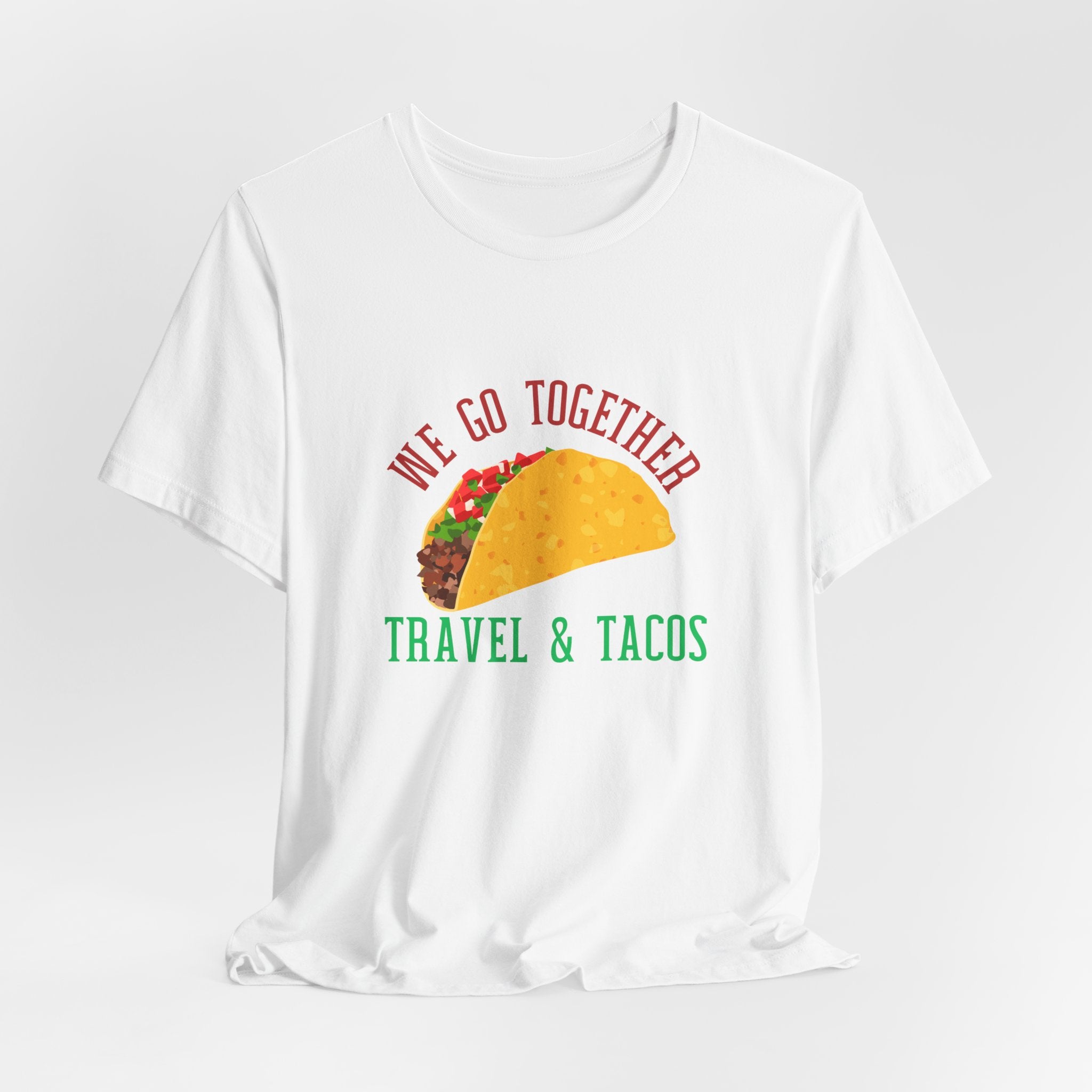 Unisex T-Shirt — "We Go Together: Travel & Tacos" Graphic Tee