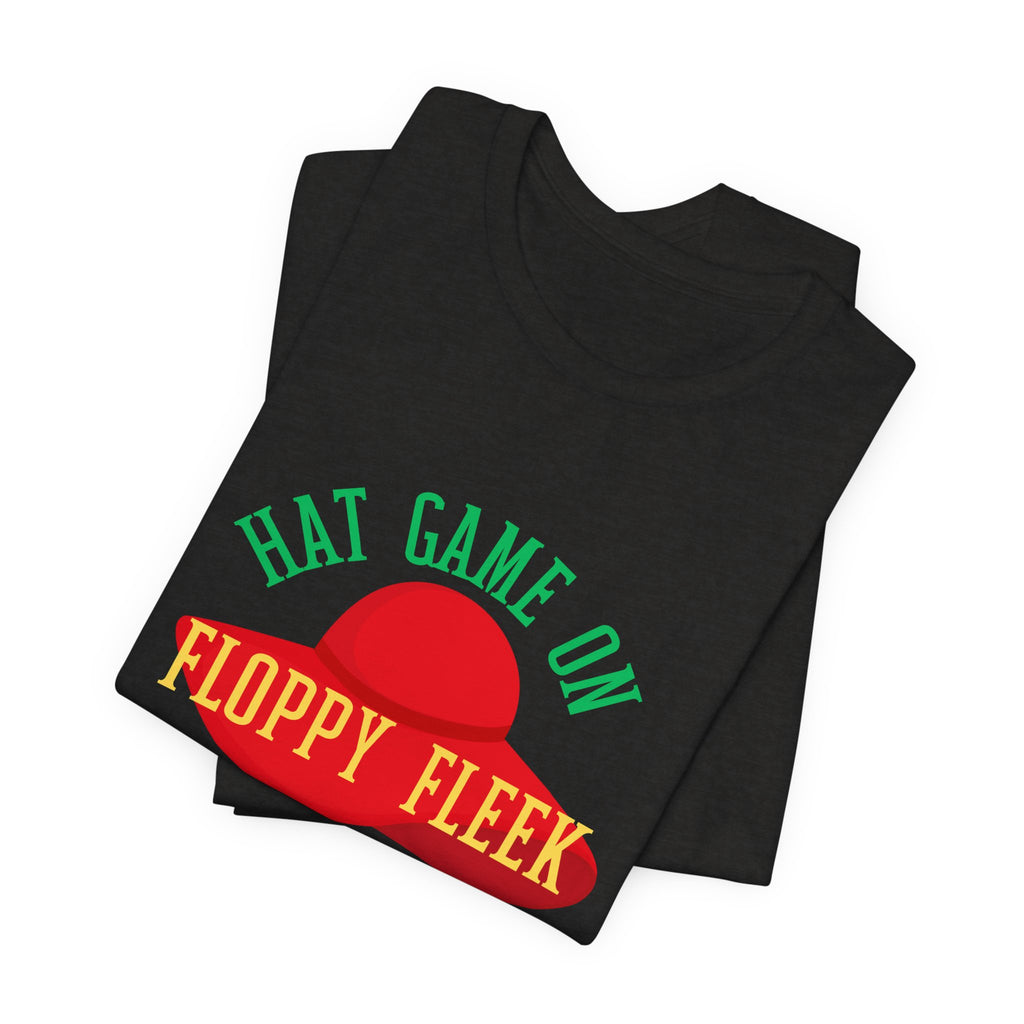T-Shirt — "Hat Game On Floppy Fleek" Retro Statement Tee