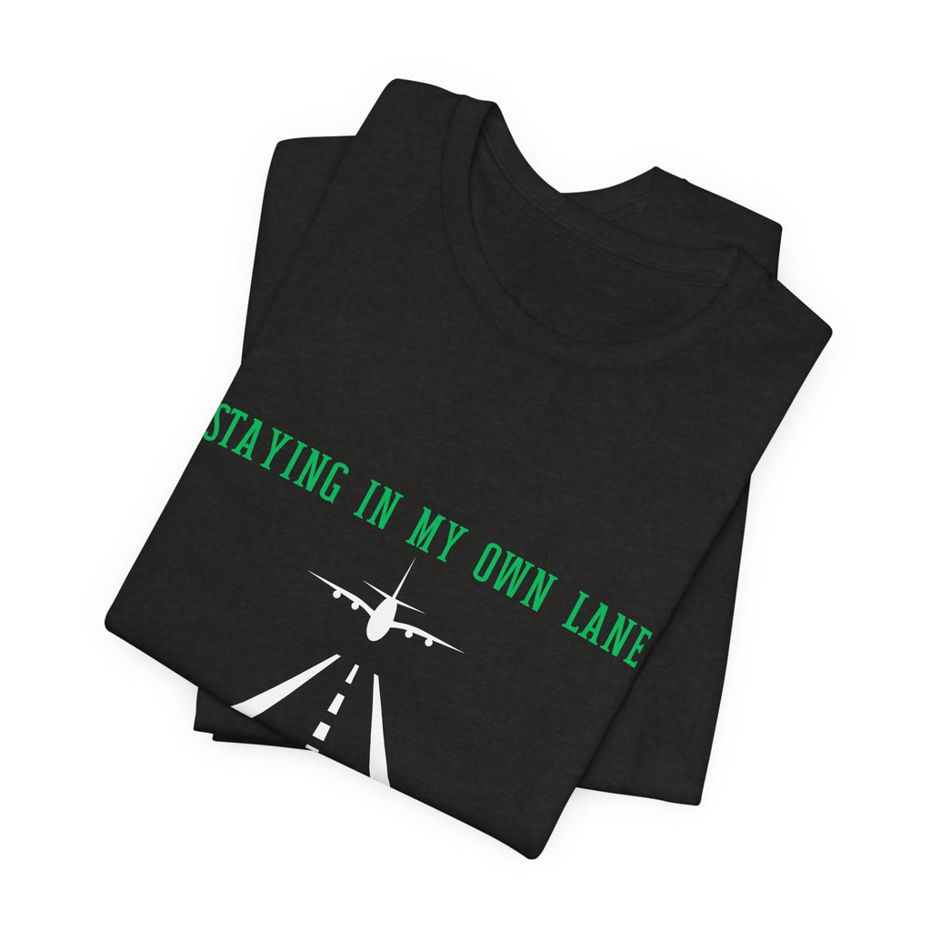 Runway His or Her Unisex T‑Shirt — "Staying In My Own Lane" Airplane Graphic Tee