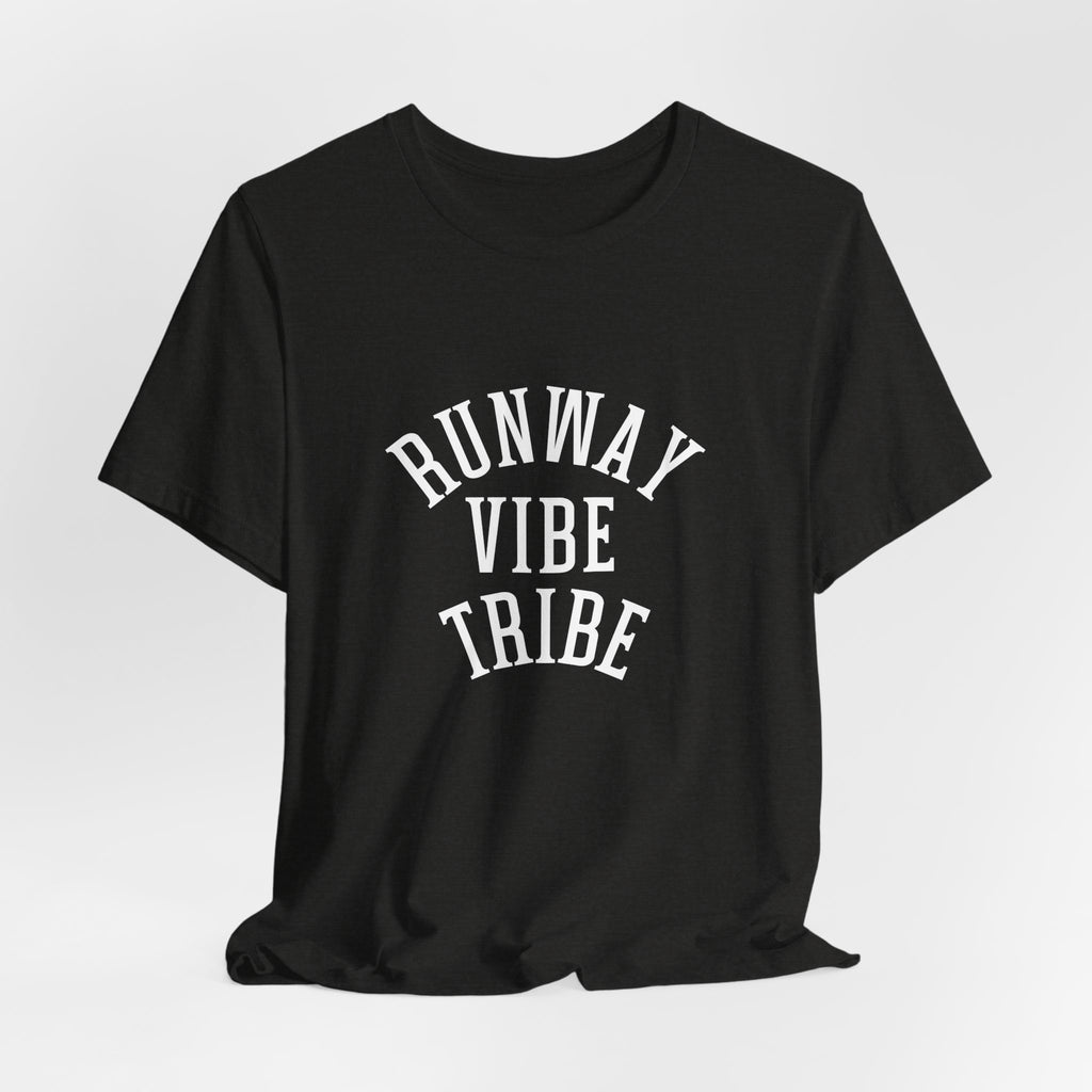 Runway Vibe Tribe Unisex Tee — Fashion-Forward Graphic T-Shirt