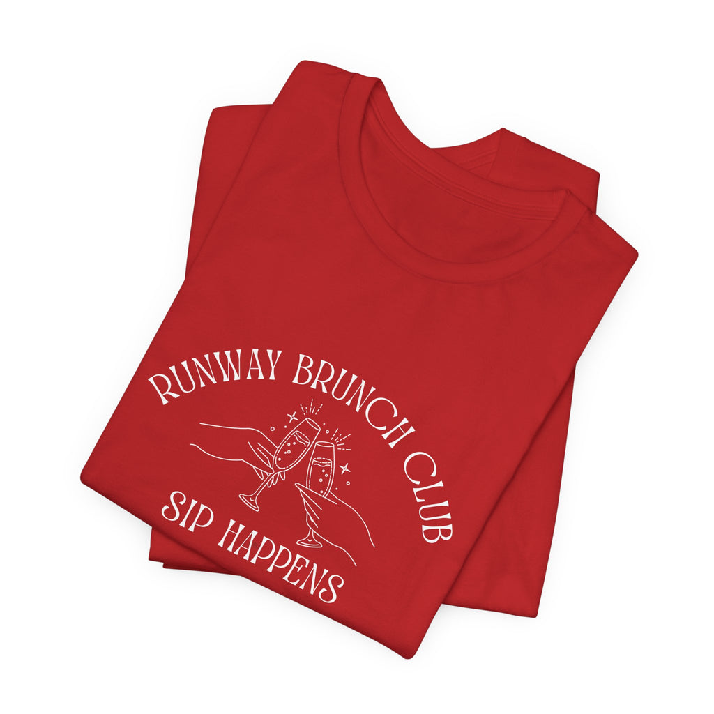 Runway Brunch Club Unisex T-Shirt — “Sip Happens” Graphic Tee