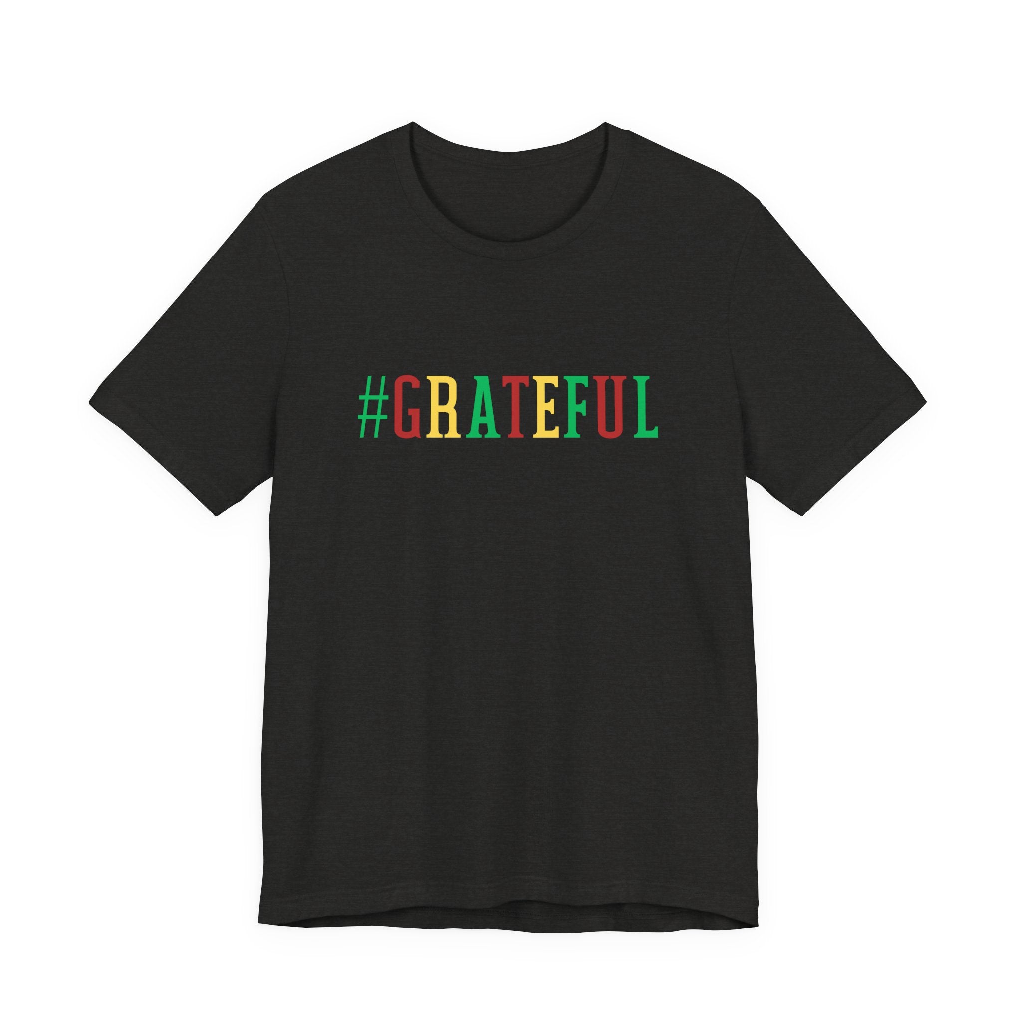 Grateful Hashtag Unisex Tee — Colorful #GRATEFUL Short Sleeve T-Shirt
