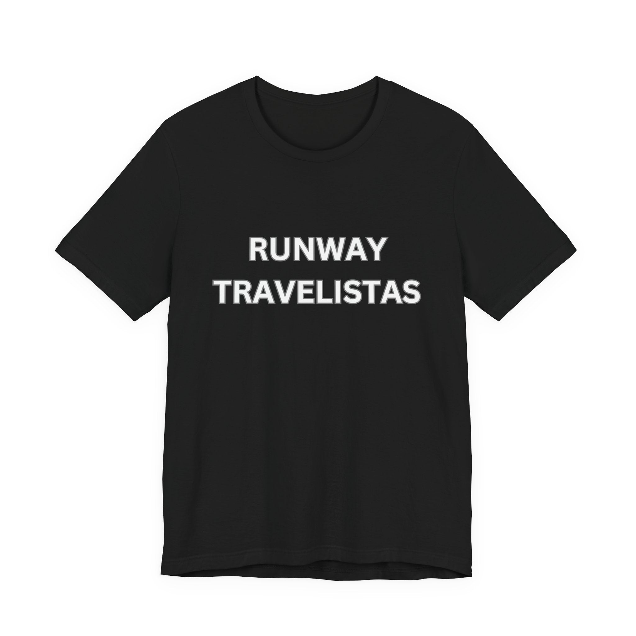 Runway Travelistas Solid Lettering Unisex T-Shirt — Bold Graphic Tee for Fashion & Travel Lovers